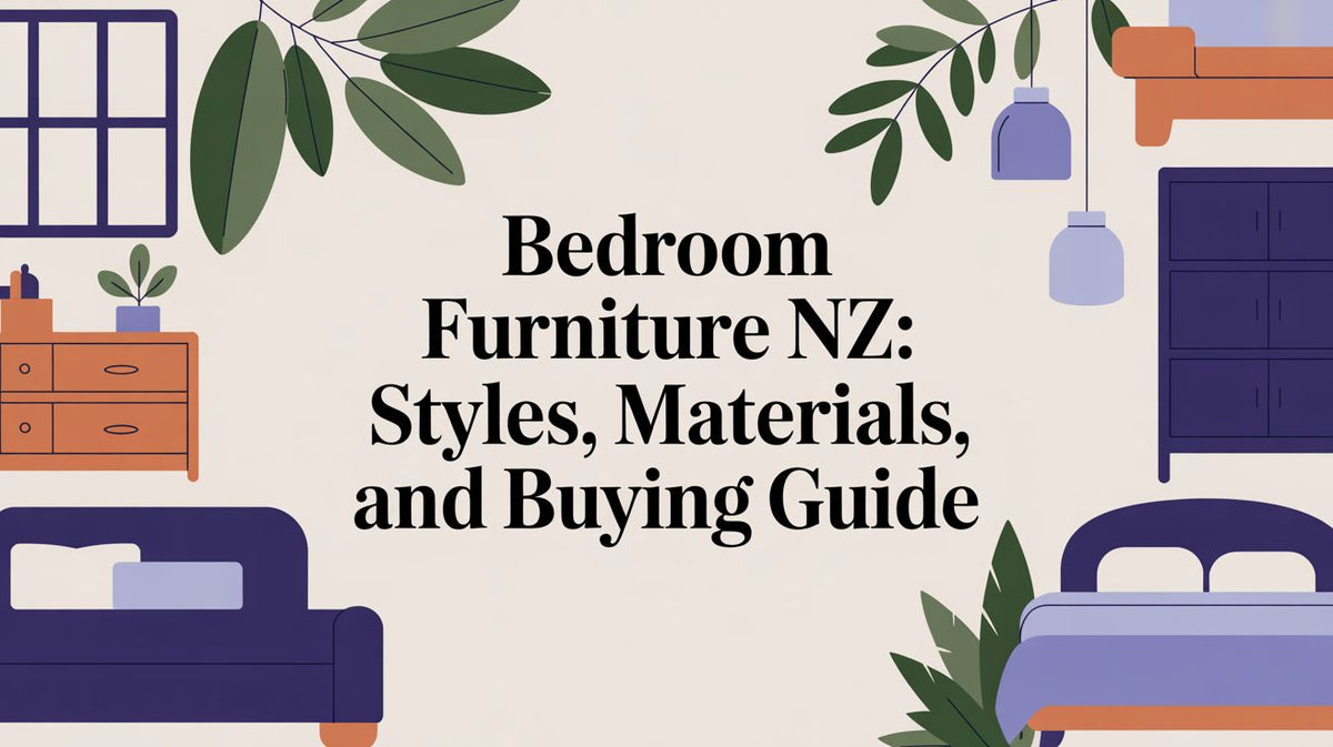 Your Ultimate Guide to Bedroom Furniture in NZ – NEW ZEALAND BED COMPANY
