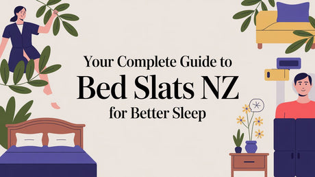 Your Complete Guide to Bed Slats NZ for Better Sleep