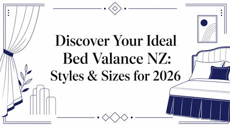 Discover Your Ideal Bed Valance NZ: Styles & Sizes for 2026