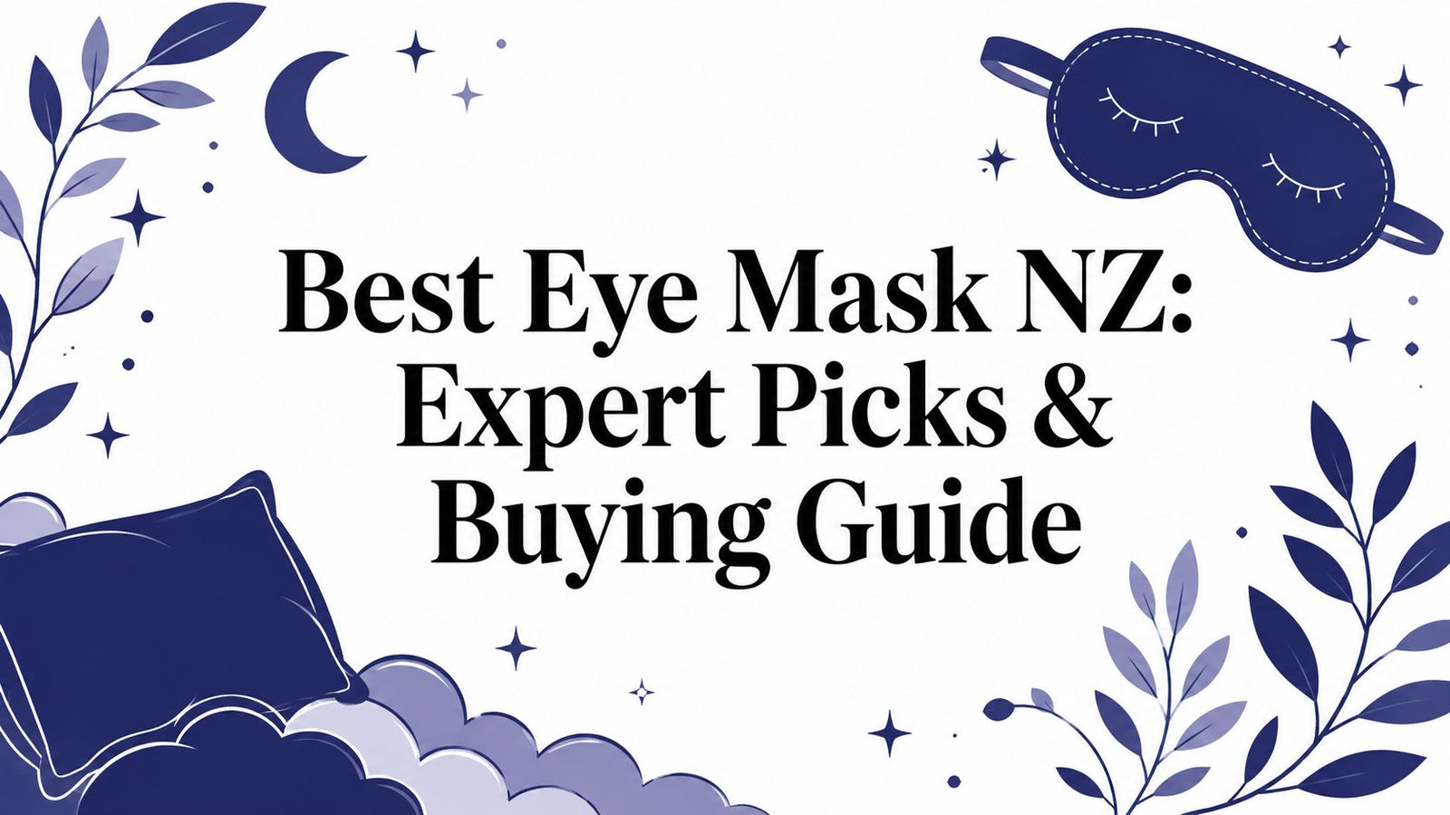 Best Eye Mask NZ: Expert Picks & Buying Guide