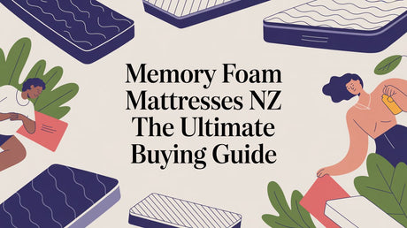 The Ultimate Guide to Memory Foam Mattresses in NZ