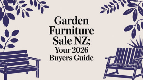 Garden Furniture Sale NZ: Your 2026 Buyers Guide