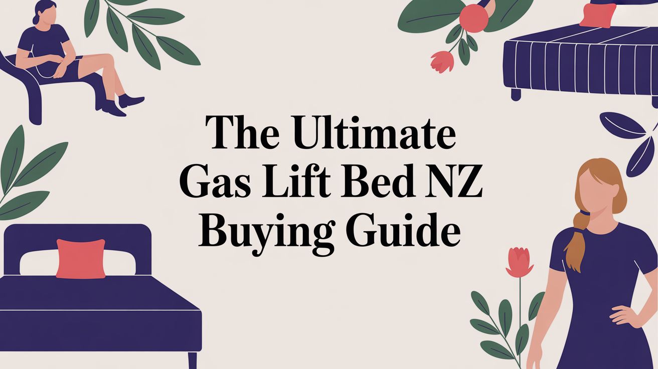The Ultimate Gas Lift Bed NZ Buying Guide