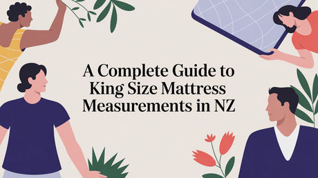 A Complete Guide to King Size Mattress Measurements in NZ
