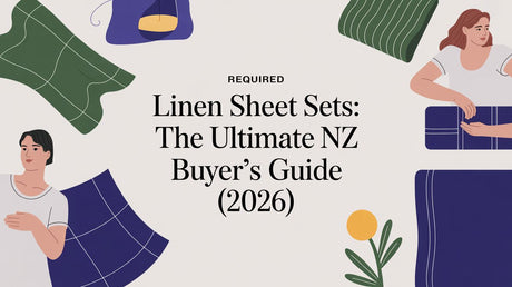 Linen Sheet Sets: The Ultimate NZ Buyer's Guide (2026)