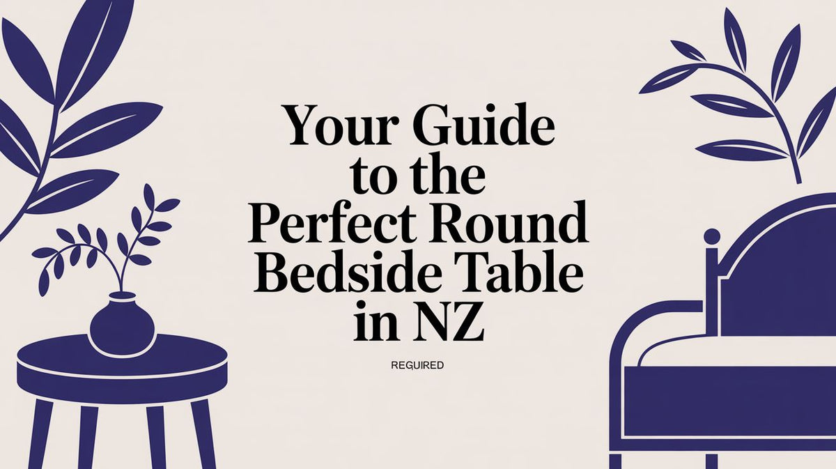 Table Rounding Vs Bedside Rounding Your Guide to the Perfect Round Bedside Table in NZ – NEW ZEALAND BED ...