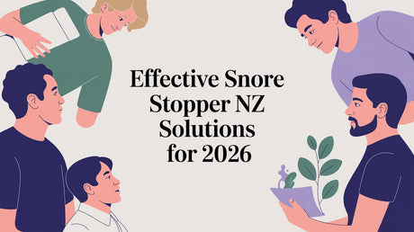 Effective Snore Stopper NZ Solutions for 2026